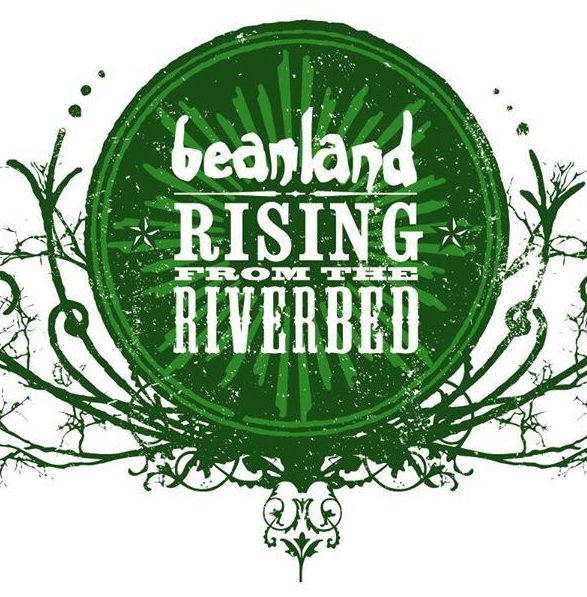 Beanland: Rising From the Riverbed